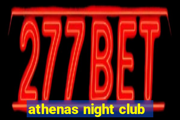 athenas night club